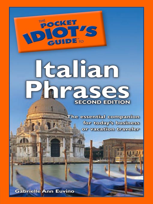 Title details for The Pocket Idiot's Guide to Italian Phrases by Gabrielle Ann Euvino - Available